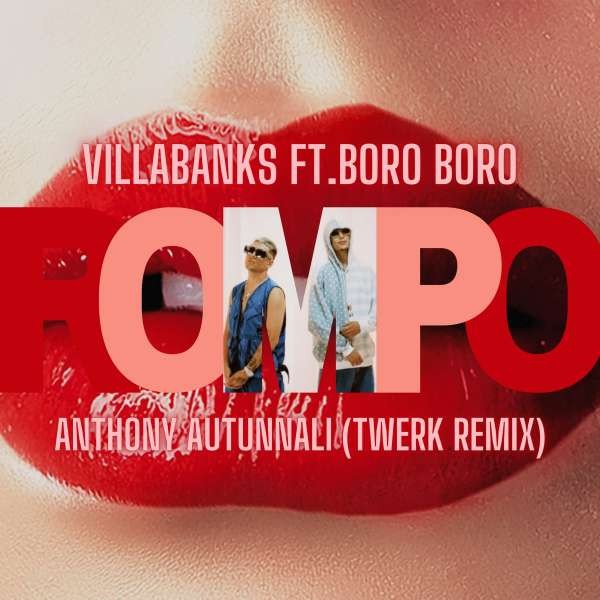 Villabanks ft. BoroBoro - Rompo (Anthony Autunnali twerk remix)