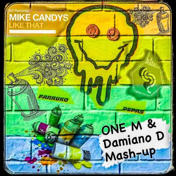 Mike Candys & Farruku - Like That Pepas (One M & Damiano D Mashup)
